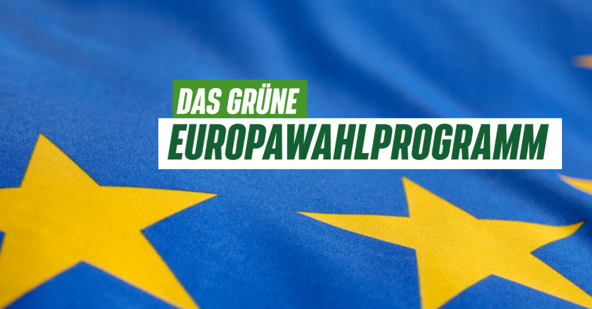 Das Grüne Europawahlprogramm